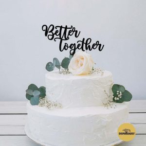 Topo  de Bolo "Better Together"